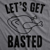  Lets Get Basted Womens T Shirt 