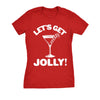  Lets Get Jolly! Womens T Shirt 