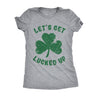  Lets Get Lucked Up Womens T Shirt 