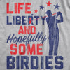  Life Liberty And Hopefully Some Birdies Womens T Shirt 