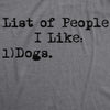  List Of People I Like Dogs Womens T Shirt 
