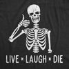  Live Laugh Die Womens T Shirt 