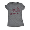  Lost In The Sauce Womens T Shirt 