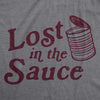  Lost In The Sauce Womens T Shirt 