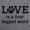  Love Is A Four Legged Word Womens T Shirt 