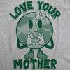  Love Your Mother Earth Day Womens T Shirt 