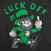  Luck Off Womens T Shirt 