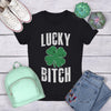  Lucky Bitch Womens T Shirt 
