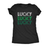  Lucky Lucky Lucky Womens T Shirt 