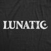  Lunatic Womens T Shirt 