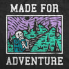  Made For Adventure Womens T Shirt 