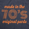  Made In The 70s Original Parts Womens T Shirt 