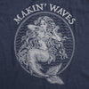 Makin Waves Womens T Shirt 