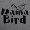  Mama Bird Womens T Shirt 