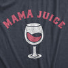  Mama Juice Womens T Shirt 