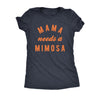  Mama Needs A Mimosa Womens T Shirt 
