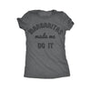  Margaritas Made Me Do It Womens T Shirt 