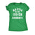  Master Of The Irish Goodbye Womens T Shirt 