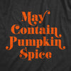  May Contain Pumpkin Spice Womens T Shirt 