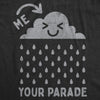  Me Raining On Your Parade Womens T Shirt 