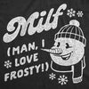  Milf Man I Love Frosty Womens T Shirt 