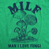  Milf Man I Love Fungi Womens T Shirt 
