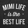 Mimi Life Is The Best Life Womens T Shirt 