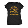  Mind Your Own Bees Wax Womens T Shirt 