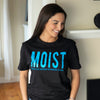  Moist One Person You Know Hates This Word Womens T Shirt 
