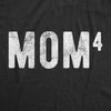  Mom Of Four Womens T Shirt 