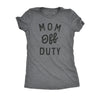  Mom Off Duty Womens T Shirt 