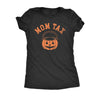  Mom Tax Womens T Shirt 