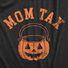  Mom Tax Womens T Shirt 