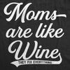  Moms Are Like Wine They Fix Everything Womens T Shirt 