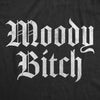  Moody Bitch Womens T Shirt 