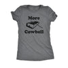  More Cowbell Womens T Shirt 