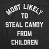  Most Likely To Steal Candy From Children Womens T Shirt 