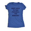  Most Likely To Take Pickleball Too Seriously Womens T Shirt 