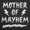  Mother Of Mayhem Womens T Shirt 