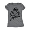  My Back Hurts Womens T Shirt 