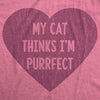  My Cat Thinks Im Purrfect Womens T Shirt 