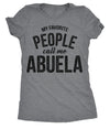  My Favorite People Call Me Abuela Womens T Shirt 