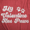  My Favorite Valentine Has Paws Womens T Shirt 