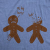  My Leg Hurts Huh Gingerbread Womens T Shirt 