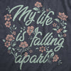 My Life Is Falling Apart Womens T Shirt 