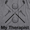  My Therapist Golfing Womens T Shirt 