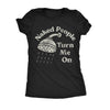  Naked People Turn Me On Womens T Shirt 