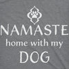  Namaste Home With My Dog Womens T Shirt 