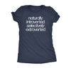  Naturally Introverted Selectively Extroverted Womens T Shirt 