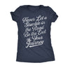  Never Let A Stumble In The Road Be The End Of Your Journey Womens T Shirt 